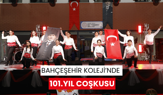 Salihli Bahçeşehir Koleji’nin Cumhuriyet gençleri, 101.yıl balosunu coşkuyla kutladı