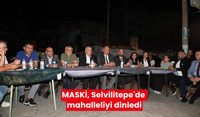 MASKİ, Selvilitepe'de mahalleliyi dinledi