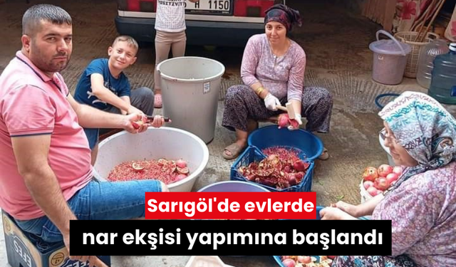 Sarıgöl'de evlerde nar ekşisi yapımına başlandı