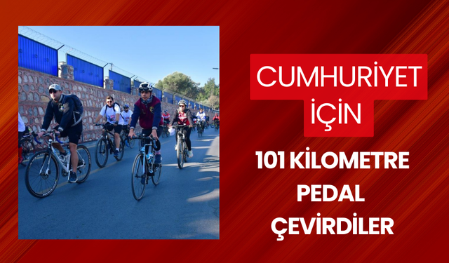 Cumhuriyet için 101 kilometre pedal çevirdiler