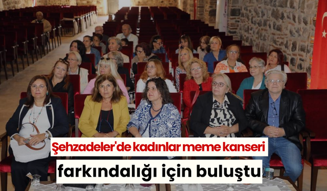 Şehzadeler'de kadınlar meme kanseri farkındalığı için buluştu