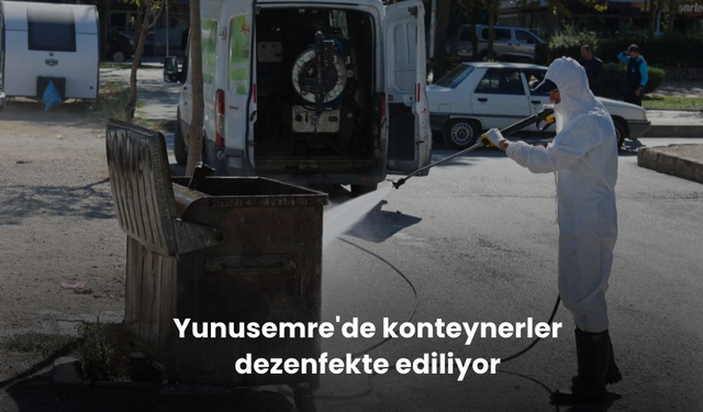 Yunusemre'de konteynerler dezenfekte ediliyor