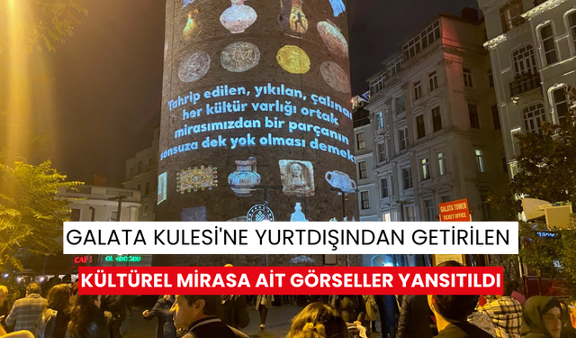 Galata Kulesi'nde kültürel mirasın ışığı