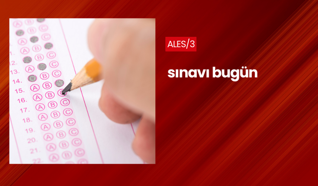 ALES/3 sınavı bugün