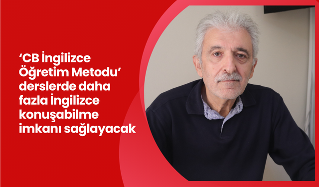 ‘CB İngilizce Öğretim Metodu’ derslerde daha fazla İngilizce konuşabilme imkanı sağlayacak