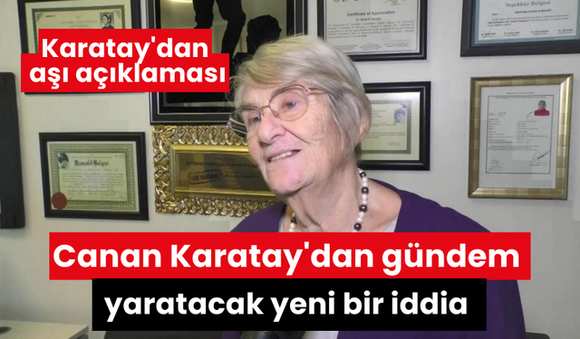 Canan Karatay'dan gündem yaratacak yeni bir iddia