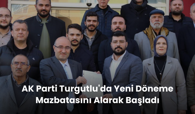 AK Parti Turgutlu'da yeni döneme mazbatasını alarak başladı