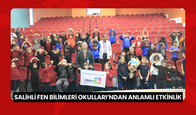 Salihli Fen Bilimleri Okulları’ndan Lösev ve Sağlıklı Yaşam Semineri