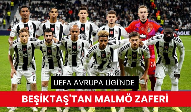 Beşiktaş, İsveç ekibi Malmö'yü 2-1 mağlup etti