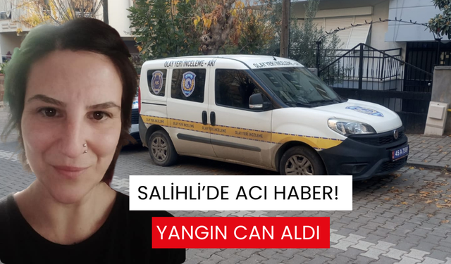 Salihli’de ikamet yangını can aldı