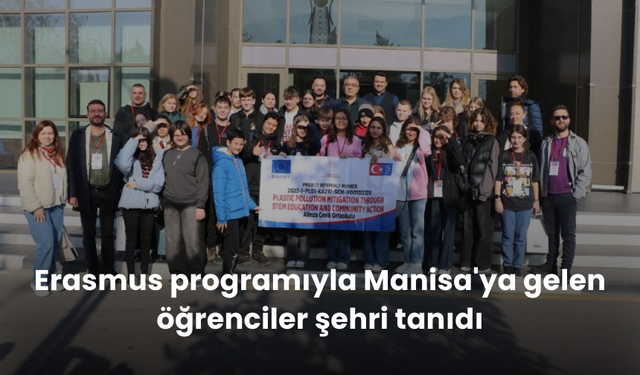 Erasmus programıyla Manisa'ya gelen öğrenciler şehri tanıdı