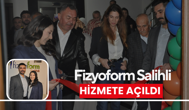 Fizyoform Salihli Hizmete Açıldı