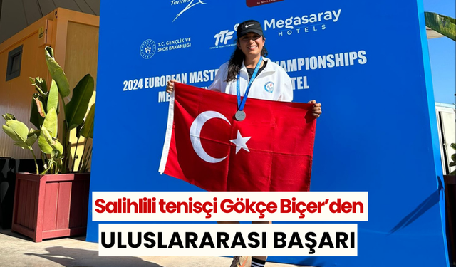 Salihlili tenisçi Gökçe Biçer’den uluslararası başarı