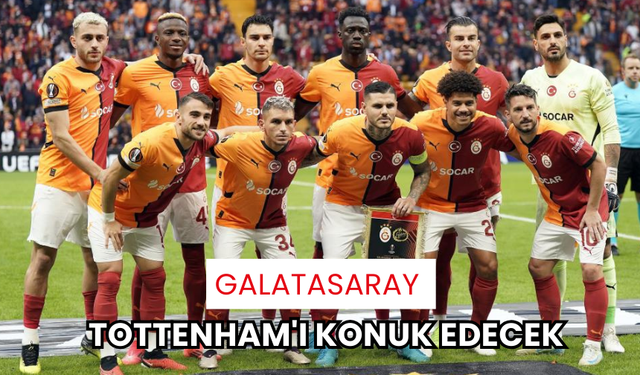 Galatasaray, Tottenham'ı konuk edecek