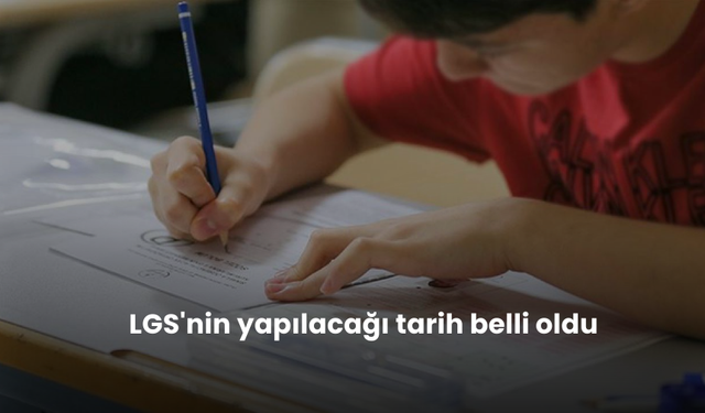 Ortaöğretim kurumlarına ilişkin merkezi sınav tarihi belli oldu. İşte LGS'nin yapılacağı tarih...