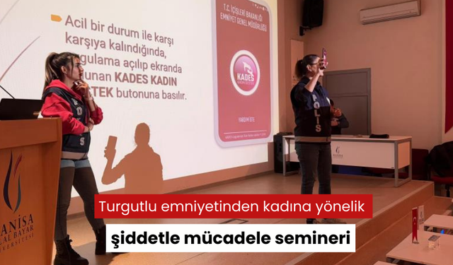 Turgutlu emniyetinden kadına yönelik şiddetle mücadele semineri