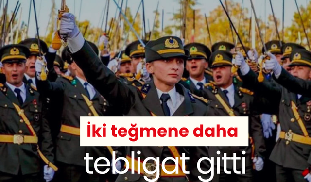 İki teğmene daha tebligat gitti