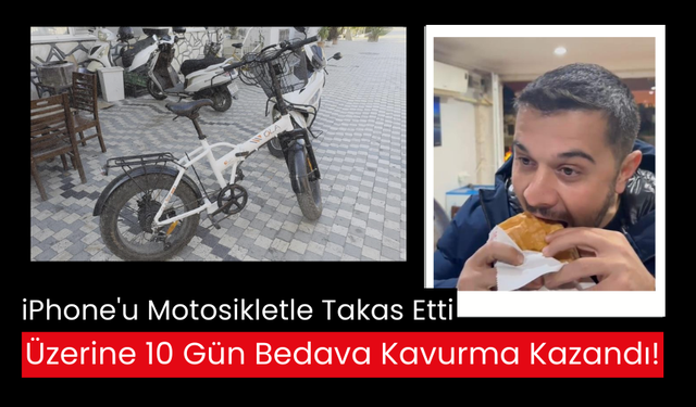 iPhone'u motosikletle takas etti, üzerine 10 gün dedava kavurma kazandı!