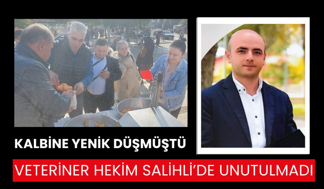 Salihli’de genç veteriner hekim anısına lokma hayrı