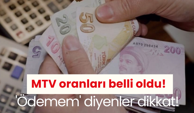 MTV oranları belli oldu! 'Ödemem' diyenler dikkat!