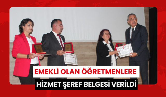 Emekli olan öğretmenlere hizmet şeref belgesi verildi