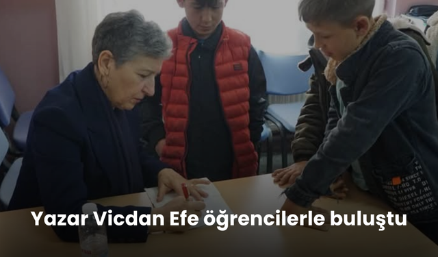 Yazar Vicdan Efe öğrencilerle buluştu