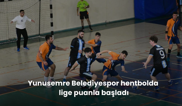 Yunusemre Belediyespor hentbolda lige puanla başladı