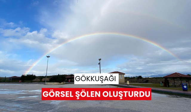 Gökkuşağı görsel şölen oluşturdu