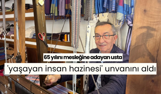 65 yılını mesleğine adayan usta, 'yaşayan insan hazinesi' unvanını aldı