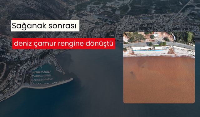 Sağanak sonrası deniz çamur rengine dönüştü