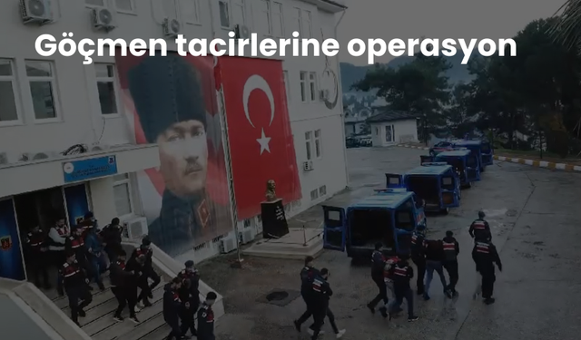 Göçmen tacirlerine operasyon