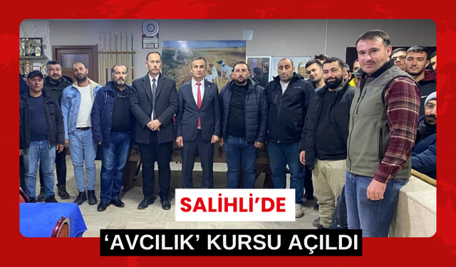 Salihli’de avcılar, ‘Eğitimden’ geçiyor