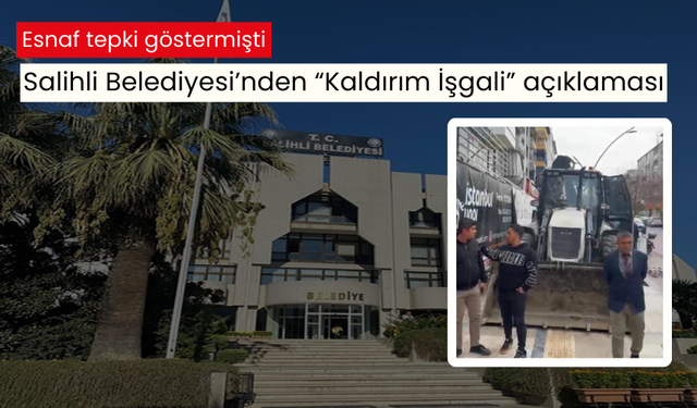 Salihli Belediyesi’nden “Kaldırım İşgali” açıklaması