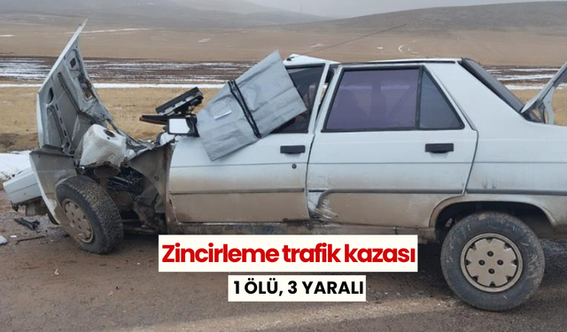 Zincirleme trafik kazası: 1 ölü, 3 yaralı