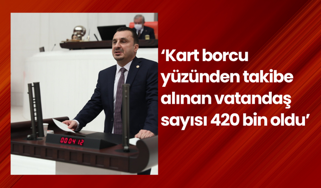 Başevirgen ‘Vatandaşların bankalara borcu yüzde 46 arttı’