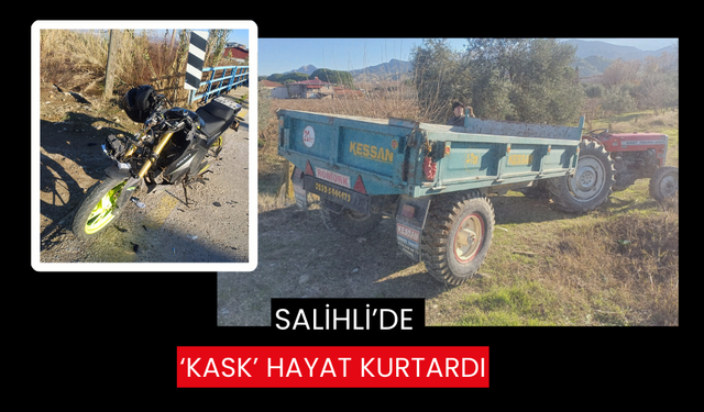 Salihli’deki trafik kazasında kask, ‘hayat kurtardı’