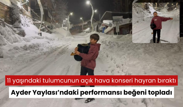 11 yaşındaki tulumcunun açık hava konseri hayran bıraktı