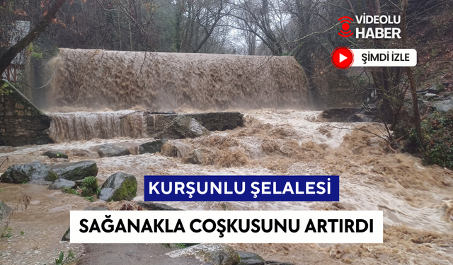 Salihli’de sağanakla Kurşunlu Şelalesi coştu