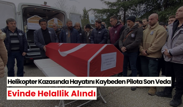 Helikopter Kazasında Hayatını Kaybeden Pilota Son Veda