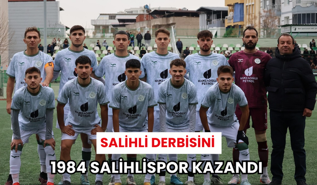 1984 Salihlispor kazandı, Salihli Belediyespor geçti