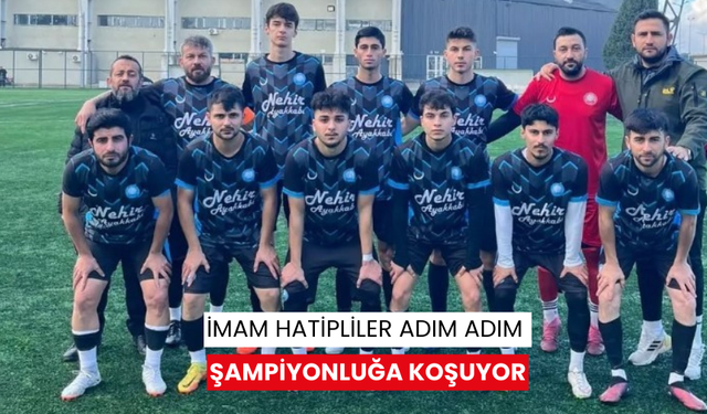 İmam Hatipliler adım adım şampiyonluğa koşuyor