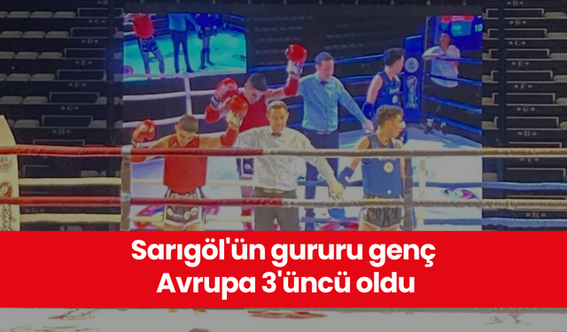 Sarıgöl'ün gururu genç Avrupa 3'üncü oldu