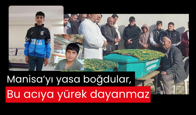 Manisa’yı yasa boğdular, Bu acıya yürek dayanmaz