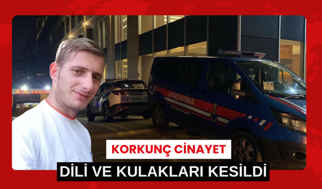 Ormanlık alanda korkunç cinayet, dili ve kulakları kesildi