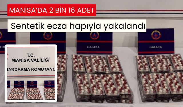 Manisa'da 2 bin adet sentetik ecza hapıyla yakalandı