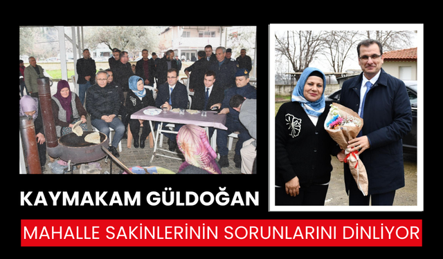 Salihli Kaymakamı Güldoğan, 2 mahallede talepleri dinledi