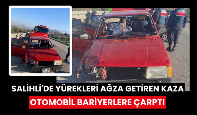 Salihli'de otomobil bariyerlere çarptı; 2 ağır yaralı