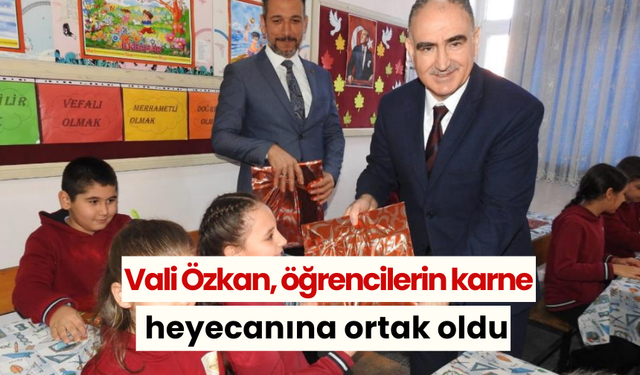 Vali Özkan, öğrencilerin karne heyecanına ortak oldu