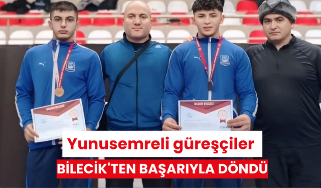 Yunusemreli güreşçiler Bilecik'ten başarıyla döndü