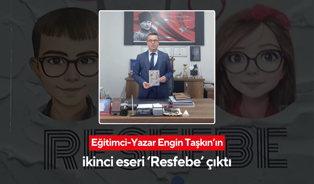 Eğitimci-Yazar Engin Taşkın’ın ikinci eseri ‘Resfebe’ çıktı